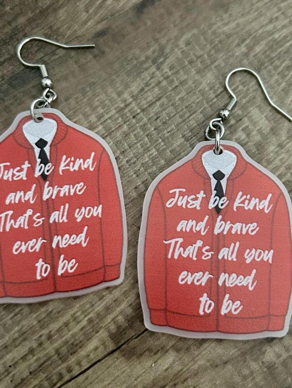 Mr. Rogers “Just Be Kind And Brave That’s All You Ever Need To Be” Earrings